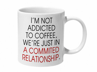 

Mooch Wale Im Not Addicted To Coffee Were Just In A Commited Relationship Ceramic Mug(325 ml), Multicolor