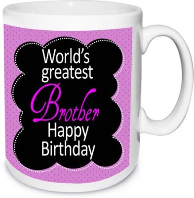 alwaysgift World'S Greatest Brother ( Happy Birthday ) Ceramic Coffee Mug(350 ml)