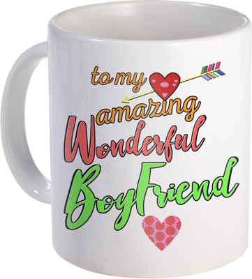 

SKY TRENDS To My Amazing Boyfriend A Amazing Gift for Amazing Day Valentine Day Design (57) Ceramic Mug(320 ml), White