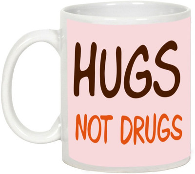

AllUPrints Take Hugs Not Drugs Ceramic Mug(325 ml), White
