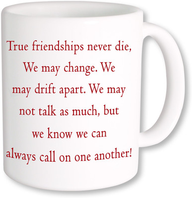 

PhotogiftsIndia True Friendship Never Die Ceramic Mug(325 ml), Multicolor