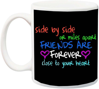 

ME&YOU Valentine's Day Gifts For Him/Her/Girlfriend/Boyfriend ; We Friends Are Forever Close To Our Heart Print With Color Full Font Printed Ceramic Mug(325 ml), Multicolor