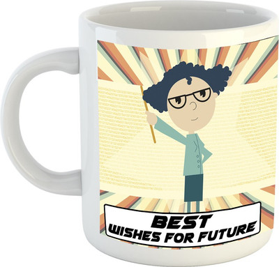 

HuppmeGift Best Wishes For Your Future White Ceramic Mug(350 ml)
