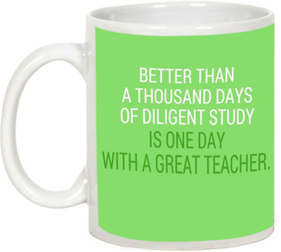 

AllUPrints Always Better To Spend Day With A Great Teacher Ceramic Mug(325 ml), White