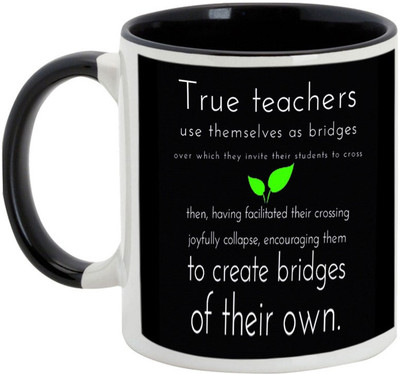 

AllUPrints True Teachers Are Like Bridges Ceramic Mug(325 ml), Black