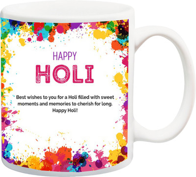 

ME&YOU Gift for Holi;Happy holee Best wishes to you for a hole filled with sweet moment and happy holy Printed Ceramic Mug(325 ml), Multicolor