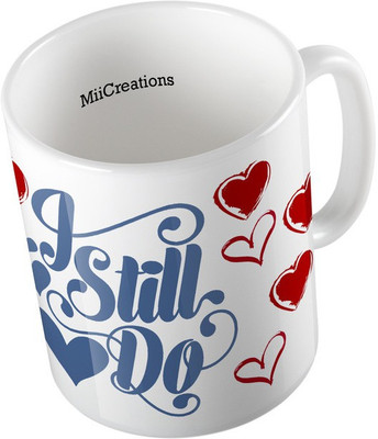 

MiiCreations Printed ,I Still Do Ceramic Mug(325 ml), Multicolor