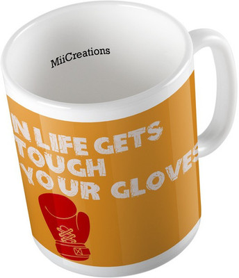 

MiiCreations Printed When Life Gets Tough Put On Your Boxing Gloves Ceramic Mug(325 ml), Multicolor