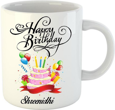 

Huppme Happy Birthday Shreenidhi White (350 ml) Ceramic Mug(350 ml)