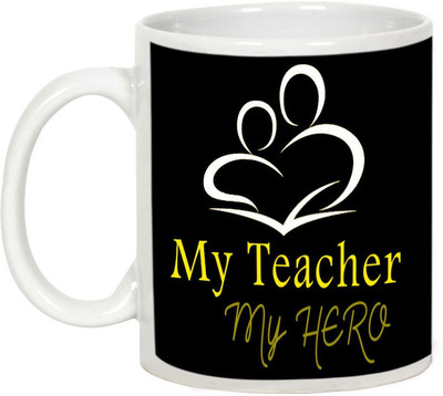 

AllUPrints My Teacher My Hero Ceramic Mug(325 ml), White