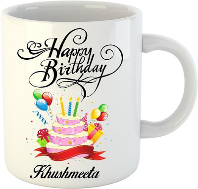 

Huppme Happy Birthday Khushmeeta White (350 ml) Ceramic Mug(350 ml)