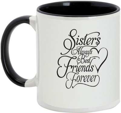 

AllUPrints Gift For Bahiya Dooj/ Brother/ Sister - The Best Sisters Are Always Best Black Ceramic Mug(325 ml)