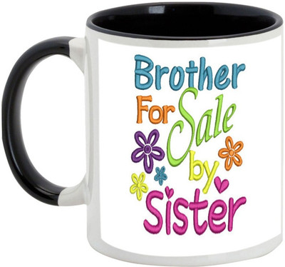 

AllUPrints Gift For Bahiya Dooj/ Brother/ Sister - Brother For Sale By Sister Black Ceramic Mug(325 ml)