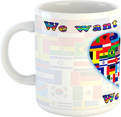 

Deeher Gifts We Want A Peaceful world Ceramic Mug(330 ml), Multicolor