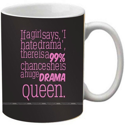 

Maison N Mode If I Girl Says I Hate Drama Coffee Ceramic Mug(330 ml), Multicolor
