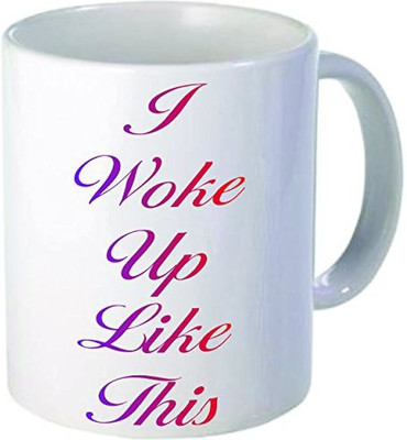 

Rikki Knight Knight I Woke Up Like This Ceramic Coffee Cups, 11 oz, White Ceramic Mug(60 ml), Multicolor