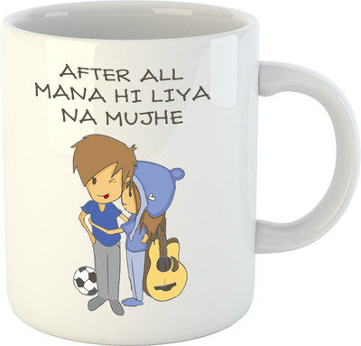 

HuppmeGift After All Mana Hi Liya Na Mujhe White Ceramic Mug(350 ml)