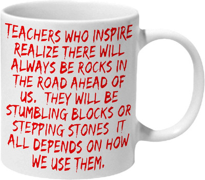 

Mooch Wale Teachers Who Inspire Will Always Be Rocks Ceramic Mug(325 ml), Multicolor