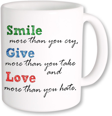 

PhotogiftsIndia Smile Give Love Ceramic Mug(325 ml), Multicolor