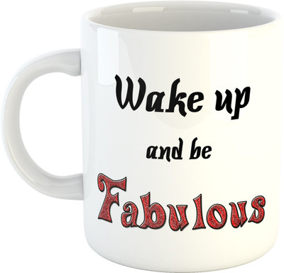 

Deeher Gifts wake up and be fabulous Ceramic Mug(330 ml), Multicolor