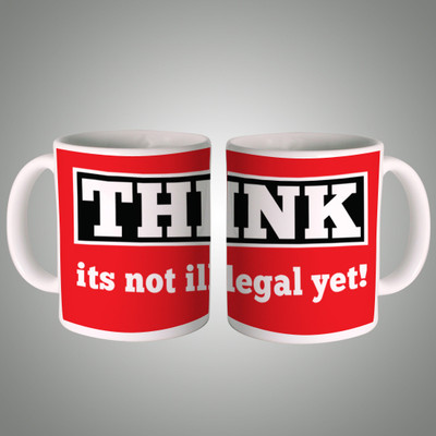 

Posterboy Think its not Illegal Yet Ceramic Mug(350 ml), Multicolor