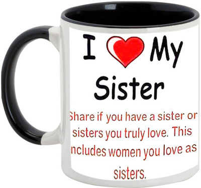 

AllUPrints Gift For Bahiya Dooj/ Brother/ - I Love My Sister Black Ceramic Mug(325 ml)