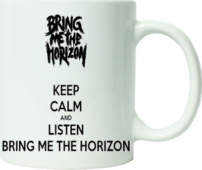 

Maison N Mode Keep Calm And Listen Bring Me The Horizon Coffee Ceramic Mug(330 ml), Multicolor