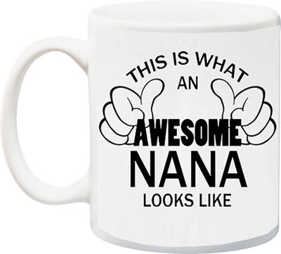 

ME&YOU Gift for Grandpa On Anniversary/Special Occasion;This Is What An Awesome Nana Look Like Printed Ceramic Mug(325 ml), Multicolor
