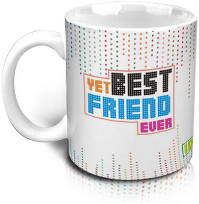 24% OFF on HOT MUGGS Yet Best Friend Ever Ceramic Coffee Mug(315 ml) 24% OFF on HOT MUGGS Yet Best Friend Ever Ceramic Coffee Mug(315 ml)