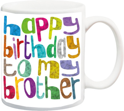 

ME&YOU Happy Birthday to my Brother Colorful Print Ceramic Mug(325 ml), Multicolor