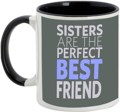 

AllUPrints Gift For Bahiya Dooj/ Brother/ Sister - Sisters Are The Perfect Best Friend Black Ceramic Mug(325 ml)