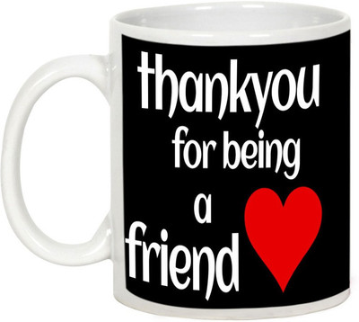 

AllUPrints Friendship Day Gifts - Thank You For Being A Friend Ceramic Mug(325 ml), White