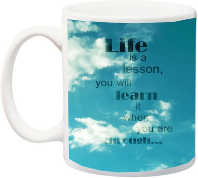 

ME&YOU Gift for Husband/Wife/Boyfriend/Girlfriend/lover;Life is a lesson you will learm printed Ceramic Mug(325 ml), Multicolor