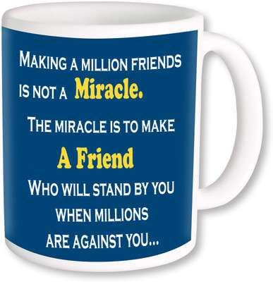 

PhotogiftsIndia A Friend Miracle 01 Ceramic Mug(325 ml), Multicolor