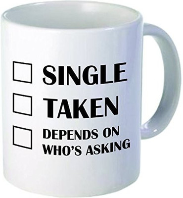

Rikki Knight Knight Single. Taken. It Depends Ceramic Coffee Cups, 11 oz, White Ceramic Mug(60 ml), Multicolor
