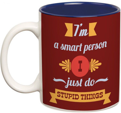 

Prithish I'm A Smart Person. I Just Do Stupid Things Double Color Ceramic Mug(330 ml), Multicolor