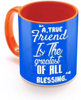 

SKY TRENDS A True Friend Is The Greatest Of All Blessing With Royal Blue Best Gifts For Birthday And Anniversary Inner Color Orange Ceramic Mug(320 ml), Multicolor