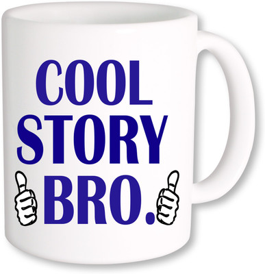 

PhotogiftsIndia Cool Story Bro_01 Ceramic Mug(325 ml), Multicolor
