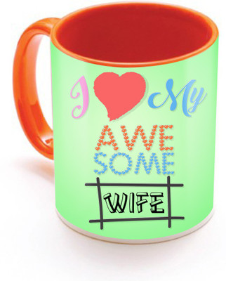 

SKY TRENDS I Love My Awesome Wife With Cute Red Heart Green Color Gifts For Birthday And Anniversary Inner Color Orange Ceramic Mug(320 ml), Multicolor