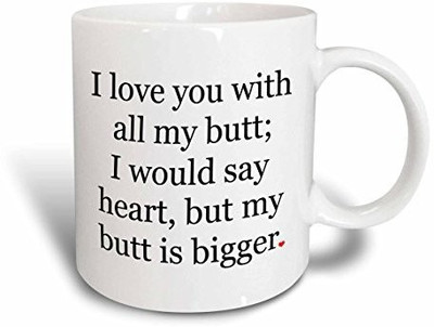 

3dRose mug_200850_1 I Love You with All My Butt Ceramic, 11-Ounce Ceramic Mug(60 ml), Multicolor
