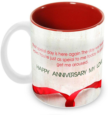 

Tuelip Beautiful Printed Happy Anniversary My Love Wishes Inner Red For Tea And Coffee Ceramic Mug(350 ml), Multicolor