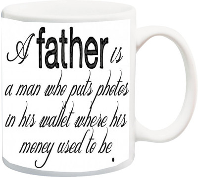 

ME&YOU Gift for Papa/Dad/Daddy On Birhday;Father Is A Man Who Puts Photos Printed Ceramic Mug(325 ml), Multicolor