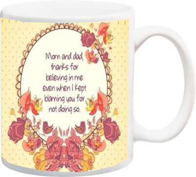 

ME&YOU Gift for Happy new year;mom and dad Thanks for beleving in me even when I kept blaming you for not doing so, printed Ceramic Mug(325 ml), Multicolor