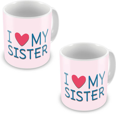 

Home India I Love my Sister Printed Designer Coffee Pair 541 Ceramic Mug(300 ml, Pack of 2), Pink