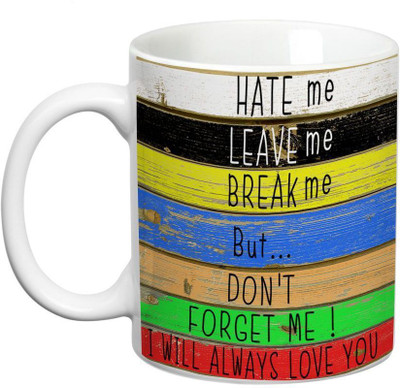 

Prithish I Will Always Love You Ceramic Mug(330 ml), Multicolor