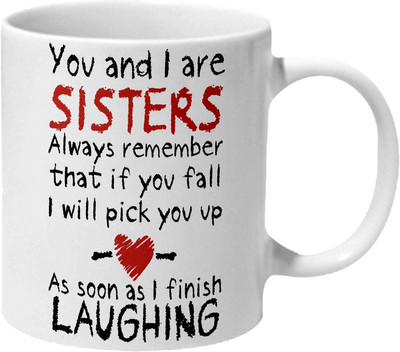 

Mooch Wale You And I Are Sisters Ceramic Mug(325 ml), Multicolor