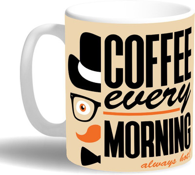 

PRINT OPERA Coffee Every Morning Ceramic Mug(330 ml), Multicolor