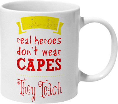 

Mooch Wale Real Hero Dont Wear Capes They Teach Ceramic Mug(325 ml), Multicolor