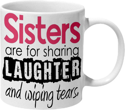 

Mooch Wale Sisters Are For Ceramic Mug(325 ml), Multicolor