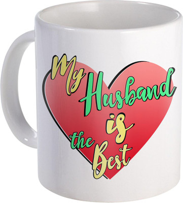 

SKY TRENDS My Husband Is the Best Gift For Anniversery And Valentine Day Design (74) Ceramic Mug(320 ml), White